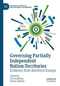 bokomslag Governing Partially Independent Nation-Territories