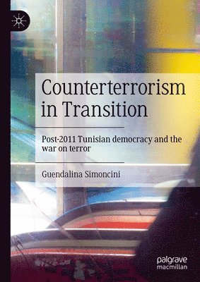 Guendalina Simoncini - Counterterrorism in Transition, Inbunden