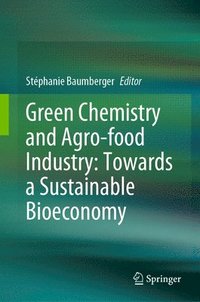 bokomslag Green Chemistry and Agro-food Industry: Towards a Sustainable Bioeconomy