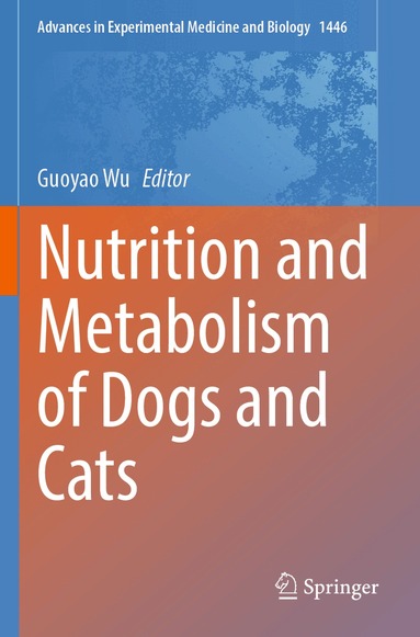 Guoyao Wu - Nutrition and Metabolism of Dogs and Cats, Häftad
