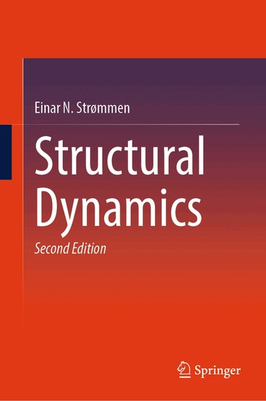 Einar N. Strømmen - Structural Dynamics, Inbunden