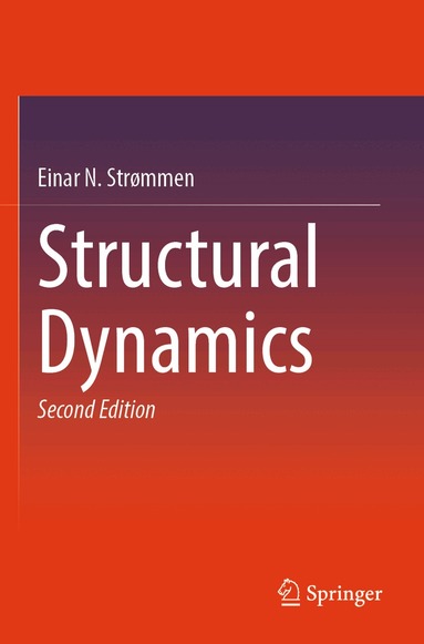 Einar N. Strømmen - Structural Dynamics, Häftad