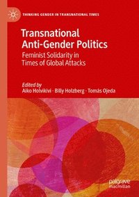 bokomslag Transnational Anti-Gender Politics