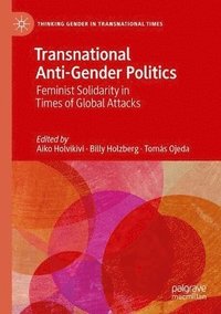 bokomslag Transnational Anti-Gender Politics