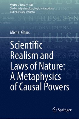 bokomslag Scientific Realism and Laws of Nature: A Metaphysics of Causal Powers