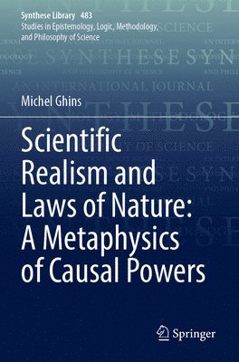 bokomslag Scientific Realism and Laws of Nature: A Metaphysics of Causal Powers