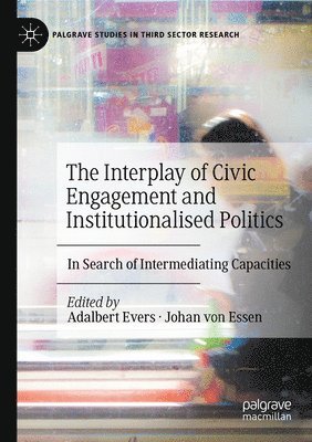 bokomslag Interplay of Civic Engagement and Institutionalised Politics