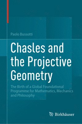 Chasles and the Projective Geometry 1