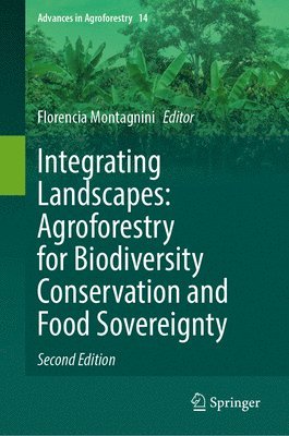 bokomslag Integrating Landscapes: Agroforestry for Biodiversity Conservation and Food Sovereignty
