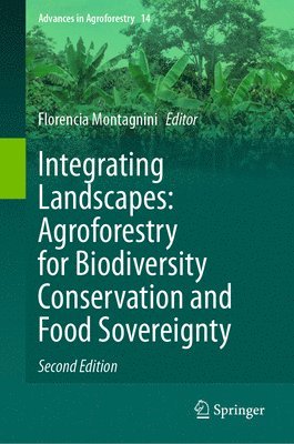 bokomslag Integrating Landscapes: Agroforestry for Biodiversity Conservation and Food Sovereignty