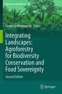 bokomslag Integrating Landscapes: Agroforestry for Biodiversity Conservation and Food Sovereignty