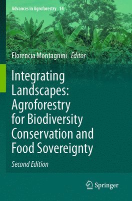 bokomslag Integrating Landscapes: Agroforestry for Biodiversity Conservation and Food Sovereignty