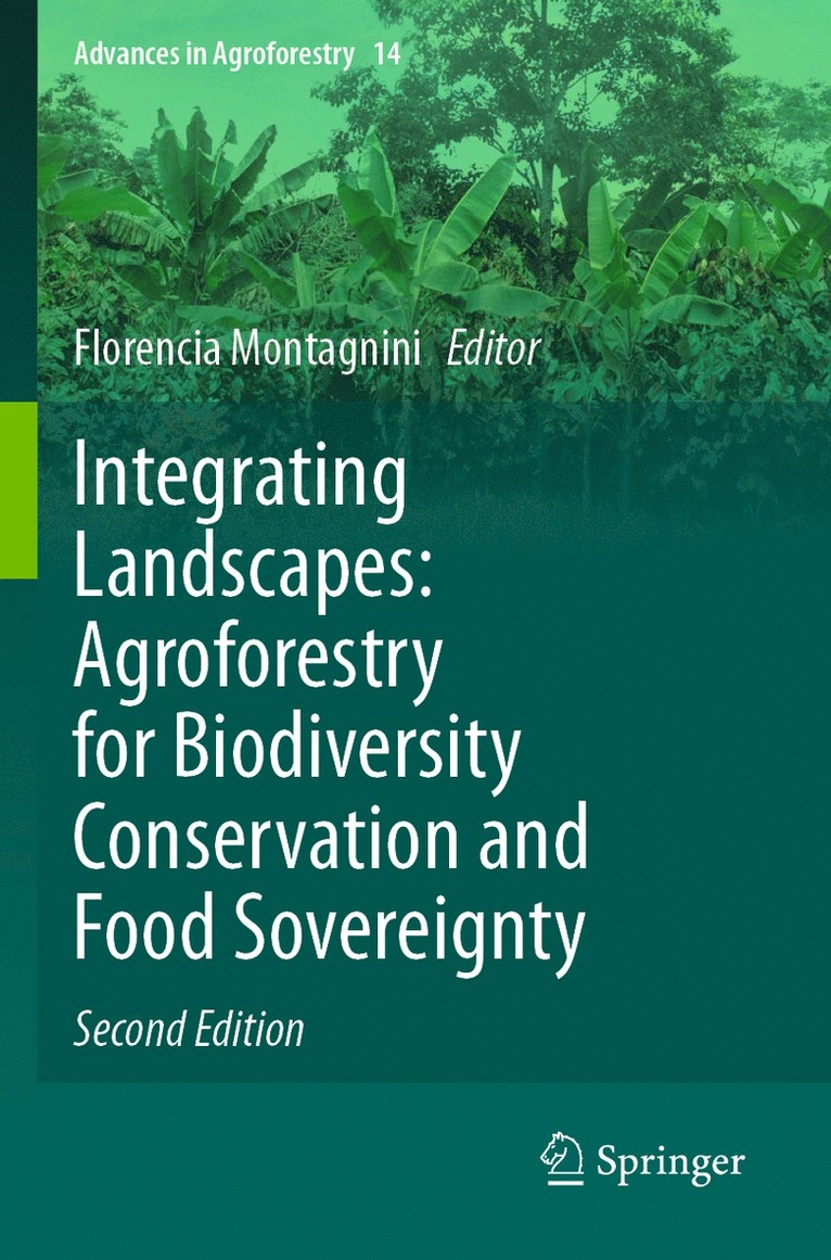 Florencia Montagnini - Integrating Landscapes: Agroforestry for Biodiversity Conservation and Food Sovereignty, Häftad
