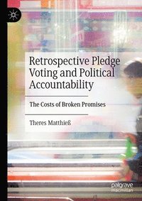 bokomslag Retrospective Pledge Voting and Political Accountability