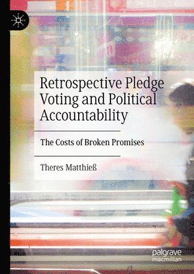 bokomslag Retrospective Pledge Voting and Political Accountability