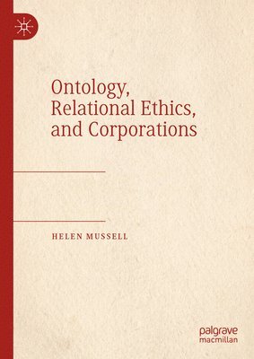bokomslag Ontology, Relational Ethics, and Corporations