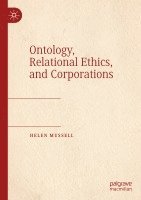 bokomslag Ontology, Relational Ethics, and Corporations