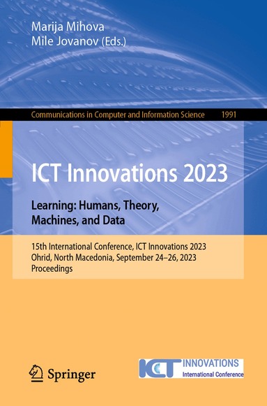 Marija Mihova, Mile Jovanov - ICT Innovations 2023. Learning: Humans, Theory, Machines, and Data, Häftad