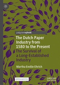 bokomslag Dutch Paper Industry from 1580 to the Present