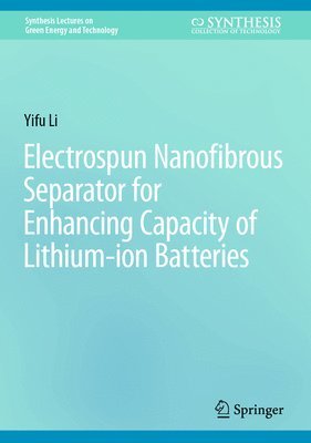 bokomslag Electrospun Nanofibrous Separator for Enhancing Capacity of Lithium-ion Batteries