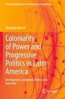 bokomslag Coloniality of Power and Progressive Politics in Latin America