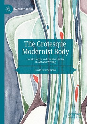 bokomslag The Grotesque Modernist Body