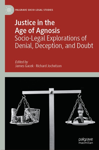 James Gacek, Richard Jochelson - Justice in the Age of Agnosis, Inbunden