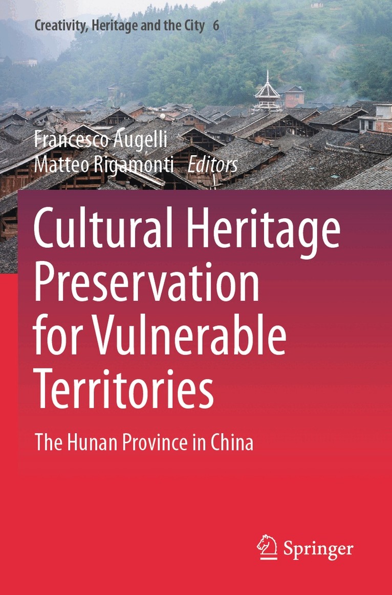 Francesco Augelli, Matteo Rigamonti - Cultural Heritage Preservation for Vulnerable Territories, Häftad