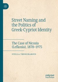 bokomslag Street Naming and the Politics of Greek-Cypriot Identity