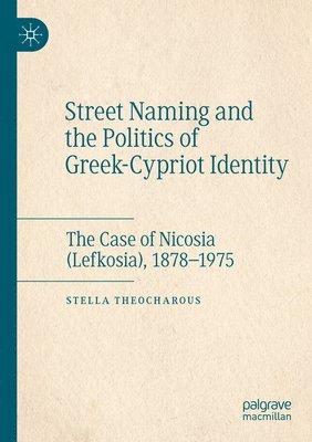 bokomslag Street Naming and the Politics of Greek-Cypriot Identity