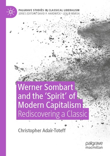 Christopher Adair-Toteff - Werner Sombart and the 'Spirit' of Modern Capitalism, Häftad
