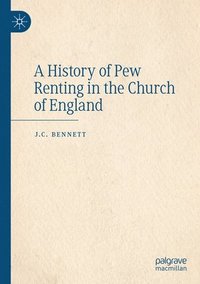 bokomslag History of Pew Renting in the Church of England
