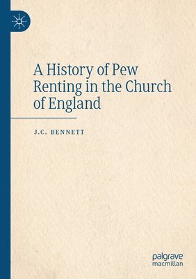 bokomslag History of Pew Renting in the Church of England