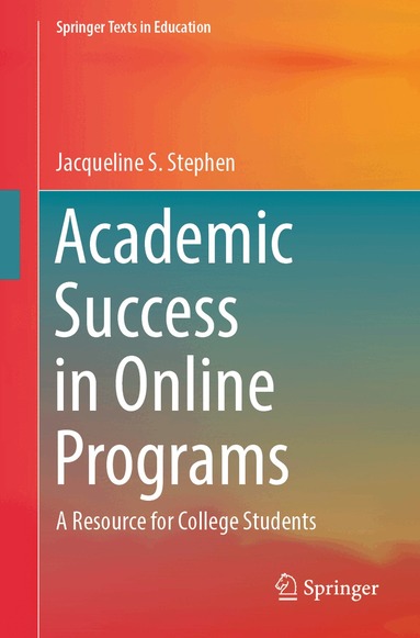 Jacqueline S. Stephen - Academic Success in Online Programs, Häftad