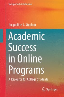 Jacqueline S. Stephen - Academic Success in Online Programs, Häftad