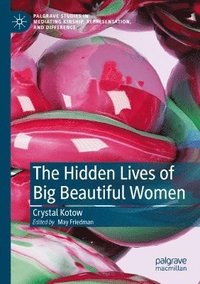bokomslag Hidden Lives of Big Beautiful Women
