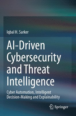 bokomslag AI-Driven Cybersecurity and Threat Intelligence