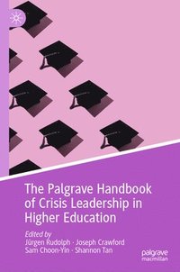 bokomslag The Palgrave Handbook of Crisis Leadership in Higher Education