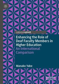 bokomslag Enhancing the Role of Deaf Faculty Members in Higher Education