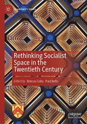 bokomslag Rethinking Socialist Space in the Twentieth Century