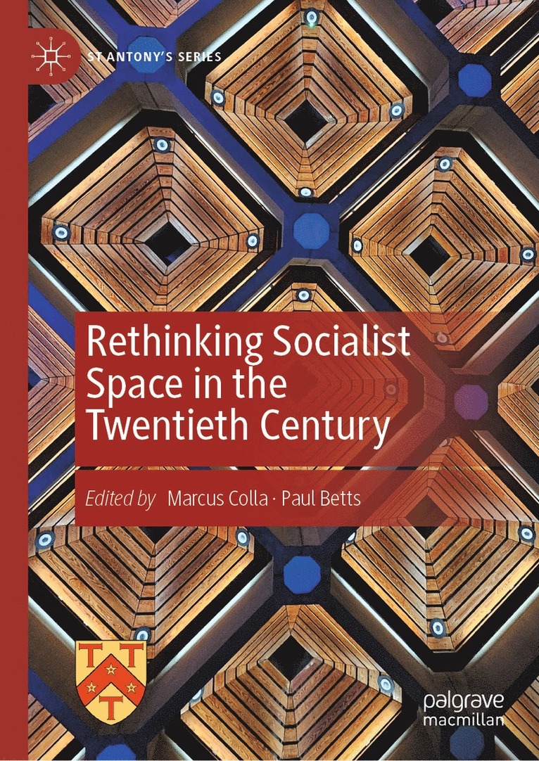 Rethinking Socialist Space in the Twentieth Century 1