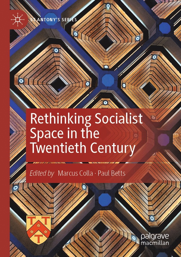 Marcus Colla, Paul Betts - Rethinking Socialist Space in the Twentieth Century, Häftad