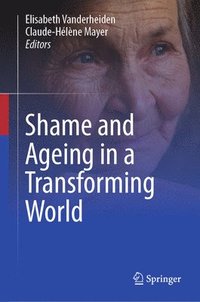 bokomslag Shame and Ageing in a Transforming World