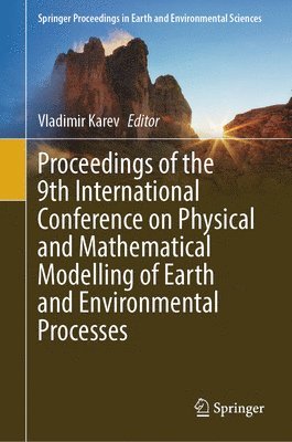 Proceedings of the 9th International Conference on Physical and Mathematical Modelling of Earth and Environmental Processes 1