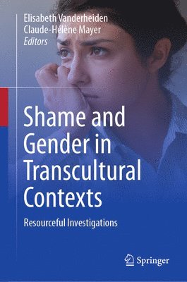 bokomslag Shame and Gender in Transcultural Contexts