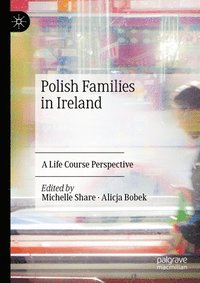 bokomslag Polish Families in Ireland
