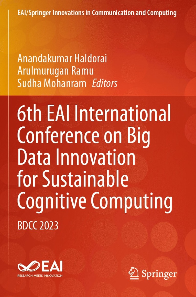 Anandakumar Haldorai, Arulmurugan Ramu, Sudha Mohanram - 6th EAI International Conference on Big Data Innovation for Sustainable Cognitive Computing, Häftad