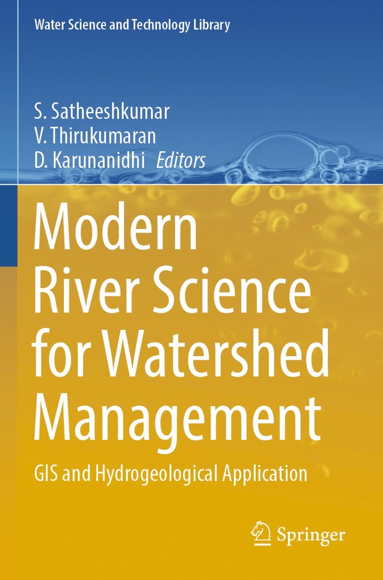 S. Satheeshkumar, V. Thirukumaran, D. Karunanidhi - Modern River Science for Watershed Management, Häftad