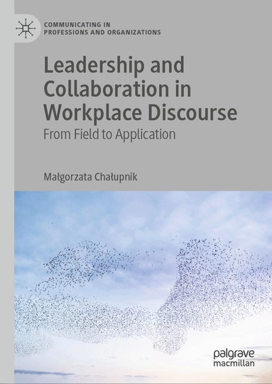 Małgorzata Chałupnik - Leadership and Collaboration in Workplace Discourse, Inbunden