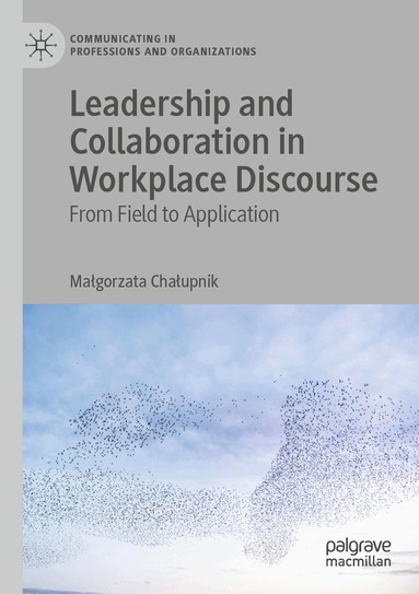 Małgorzata Chałupnik - Leadership and Collaboration in Workplace Discourse, Häftad